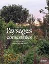 Amazon.com: Paysages comestibles - Les nouveaux jardins ...
