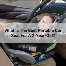 What Is The Best Portable Car Seat For