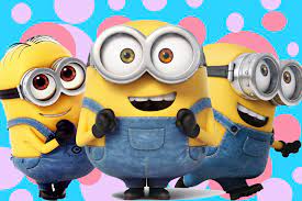minions are funny and good and you can