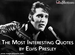 Achieve Quotes Elvis Presley. QuotesGram via Relatably.com