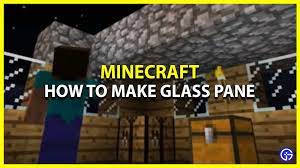How To Craft Glass Pane In Minecraft