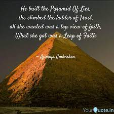 Maybe you would like to learn more about one of these? Best Pyramid Quotes Status Shayari Poetry Thoughts Yourquote