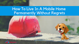 how to live in a mobile home