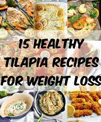 Healthy tilapia recipes in the pressure cooker real advice gal. 15 Healthy Tilapia Recipes For Weight Loss Thediabetescouncil Com