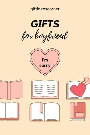 best 15 i m sorry gifts for boyfriend