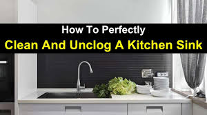 unclog & clean a kitchen sink