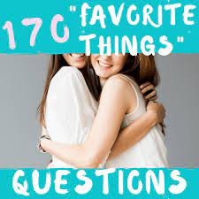 170 favorite things questions to ask