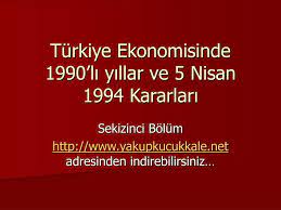 PPT - Türkiye Ekonomisinde 1990'lı yıllar ve 5 Nisan 1994 Kararları  PowerPoint Presentation - ID:4831863