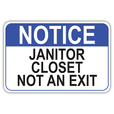 notice janitor closet not an exit