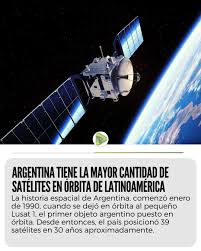 Argentina tiene la mayor cantidad de satélites en órbita de Latinoamérica -  Internacionales - Profesional FM 89.9 Salta, Argentina