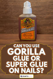 gorilla glue or super glue on nails