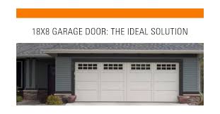 18x8 garage door the ideal solution