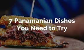 7 panamanian dishes you should not miss