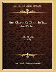 † plus, earn 10x points on eligible purchases on your new card at u.s. First Church Of Christ In Text And Picture 1637 To 1912 1912 First Church Of Christ Springfield 9781166911959 Amazon Com Books