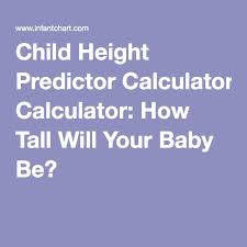Child Height Predictor Calculator How Tall Will Your Baby