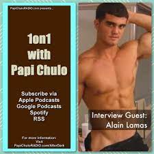 1on1 with Papi Chulo – Special Guest: ALAIN LAMAS [March 28, 2011]