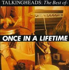 Maybe i'm fascinated with the middle class because it seems so different from my life. Talking Heads Once In A Lifetime The Best Cd Jpc