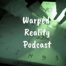 The Warped Reality Paranormal Podcast