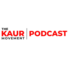 The Kaur Movement Podcast