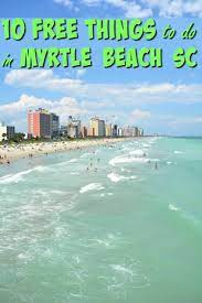 10 free things to do in myrtle beach sc