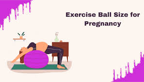 how to choose the right birthing ball size