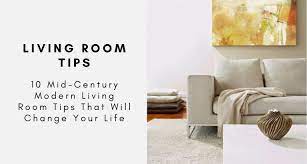 10 mid century modern living room tips
