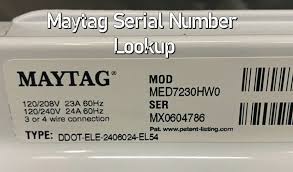 It is about 5 years old and a front load type. Maytag Serial Number Lookup Guide For Various House Appliances Home Tips