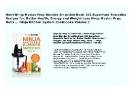 And easy nutri ninja smoothie recipes! Nutri Ninja Master Prep Blender Smoothie Book 101 Superfood Smoothie