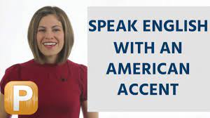 speak english with an american accent