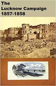Buy The Lucknow Campaign 1857-1858 Book Online at Low Prices in India | The  Lucknow Campaign 1857-1858 Reviews & Ratings - Amazon.in