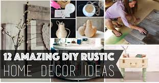 From seasonal decor such as uniquely beautiful easter eggs & unique christmas tree alternatives. 12 Amazing Diy Rustic Home Decor Ideas Cute Diy Projects