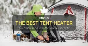 Enjoy nature during cooler times of year with a variety of camping heaters designed with a range of safety features. The Best Tent Heaters Safe And Efficient Tent Heaters For 2019