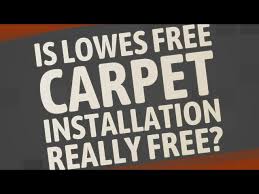 is lowes free carpet installation