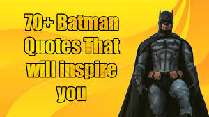 A night to remember 2. Quote Of The Day Batman Quotes From The Wise Dark Knight That Will Inspire You