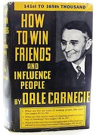 Some people crave for compliments or approval. How To Win Friends And Influence People Wikipedia