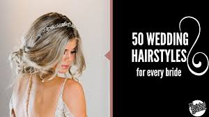 50 wedding hairstyles for every type of