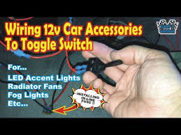 Wiring 12v Car Accessories To Toggle