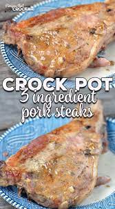 The pork chops are so tender, they pretty much fall apart. 3 Ingredient Crock Pot Pork Steaks Recipes That Crock