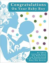 Congratulations On Your Baby Boy An Adult Coloring Book For