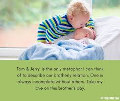 If you have brother from another mother then you can also send them wonderful brother's day wishes and messages by sms, calls or on messaging apps as well. I102ipucy9icpm