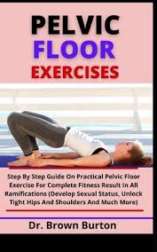 pelvic floor exercises step by step