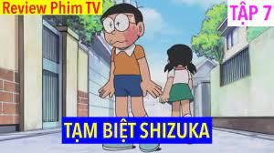Review Phim Doraemon | Tập 7 | Tạm Biệt Shizuka | Review Anime Hay Nhất | phim  hoạt hình anime - Nega - Phim Us