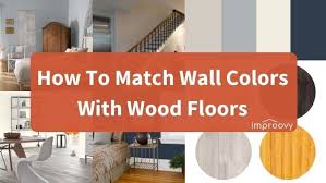 match wall colors with wood floors