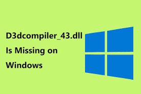 d3dcompiler 43 dll is missing on