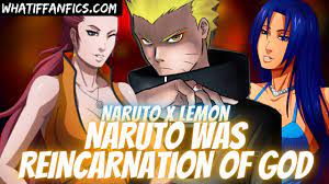 What If Naruto Was Reincarnation Of God. Naruto X Lemon | naruto Kushina  mikoto Tsunade Shino++ - YouTube