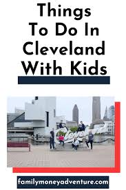 in cleveland with kids