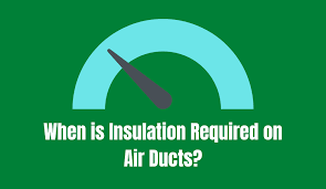 Insulation Required On Air Ducts