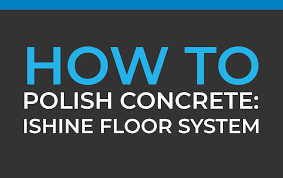 how to polish concrete ishine floor system