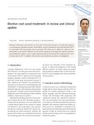 When you undergo the root canal therapy, the infected or inflamed pulp is eliminated, and the inside part of your tooth is disinfected and cleaned, then sealed and filled. Pdf Elective Root Canal Treatment A Review And Clinical Update