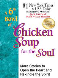 Chicken soup for the teenage soul: Read A 6th Bowl Of Chicken Soup For The Soul Online By Jack Canfield And Mark Victor Hansen Books